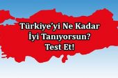 Türkiye’yi Ne Kadar İyi Tanıyorsun?